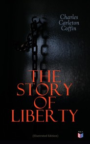 The Story of Liberty (Illustrated Edition)