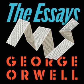 Orwell: The Essays