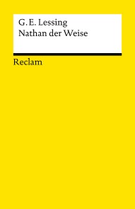 Nathan der Weise. Ein dramatisches Gedicht in fünf Aufzügen
