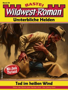 Wildwest-Roman - Unsterbliche Helden 69