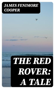The Red Rover: A Tale