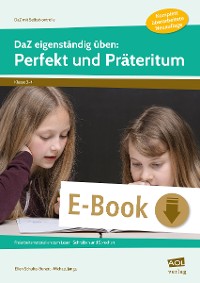 DaZ eigenständig üben: Perfekt & Präteritum - GS