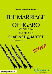 (Score) "The Marriage of Figaro" overture for Clarinet Quartet