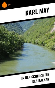 In den Schluchten des Balkan
