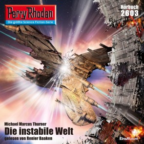 Perry Rhodan 2603: Die instabile Welt