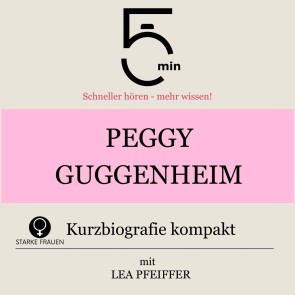 Peggy Guggenheim: Kurzbiografie kompakt