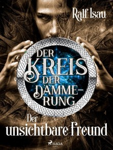 Der Kreis der Dämmerung - Teil 4: Der unsichtbare Freund