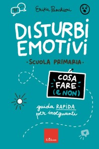 Disturbi emotivi - COSA FARE E NON - Scuola primaria