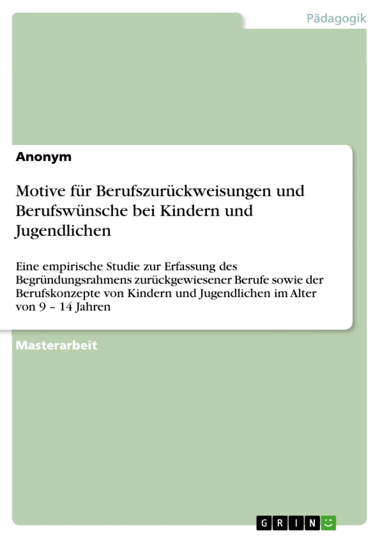 Motive für Berufszurückweisungen und Berufswünsche bei Kindern und Jugendlichen