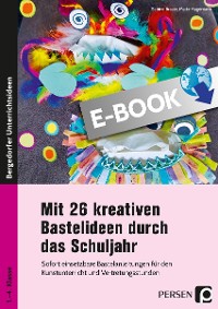 Mit 26 kreativen Bastelideen durch das Schuljahr