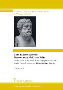Zum Ruhme Athens: Wissen zum Wohl der Polis