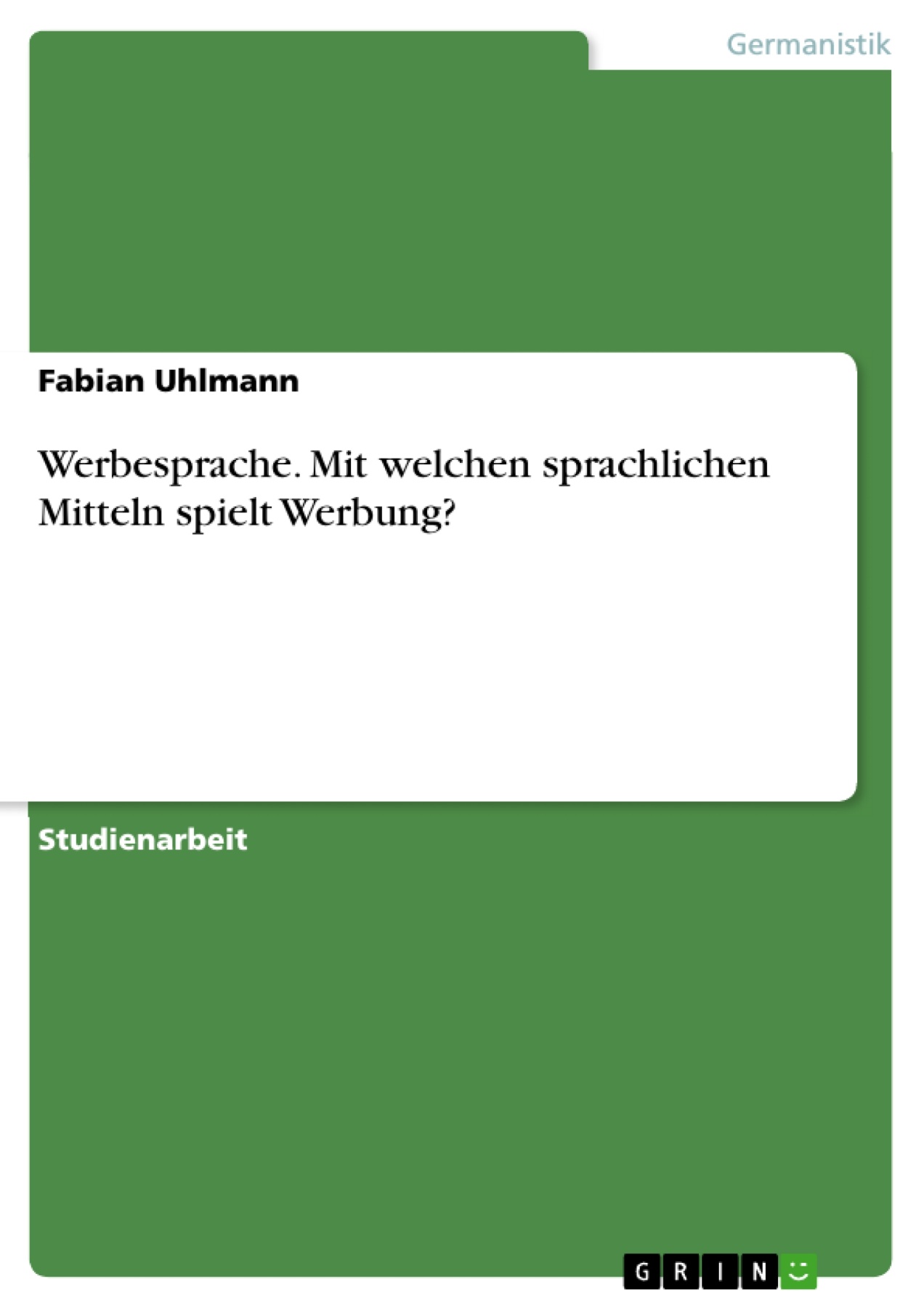 Werbesprache. Mit welchen sprachlichen Mitteln spielt Werbung?