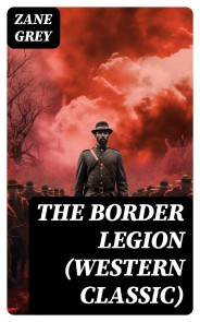 The Border Legion (Western Classic)