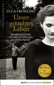 Unser geraubtes Leben