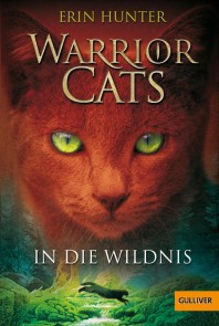 Warrior Cats. In die Wildnis