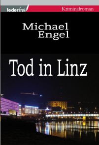 Tod in Linz: Österreich Krimi