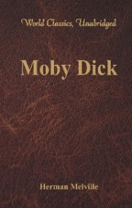 Moby Dick (World Classics, Unabridged)