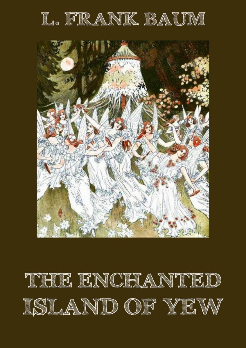 The Enchanted Island of Yew