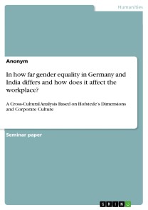 In how far gender equality in Germany and India differs and how does it affect the workplace?