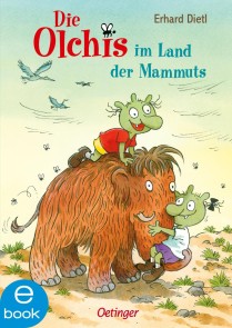 Die Olchis im Land der Mammuts