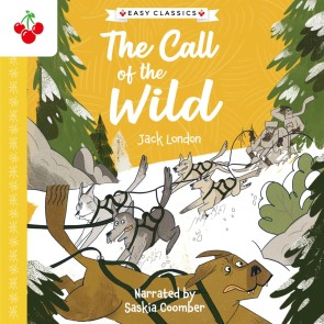 The Call of the Wild - The American Classics Children's Collection