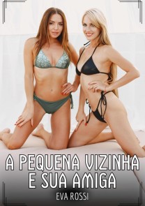 A pequena vizinha e sua amiga