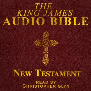 The King James Audio Bible New Testament Complete