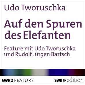 Auf den Spuren des Elefanten