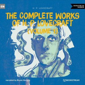 The Complete Works of H. P. Lovecraft (Volume 1)