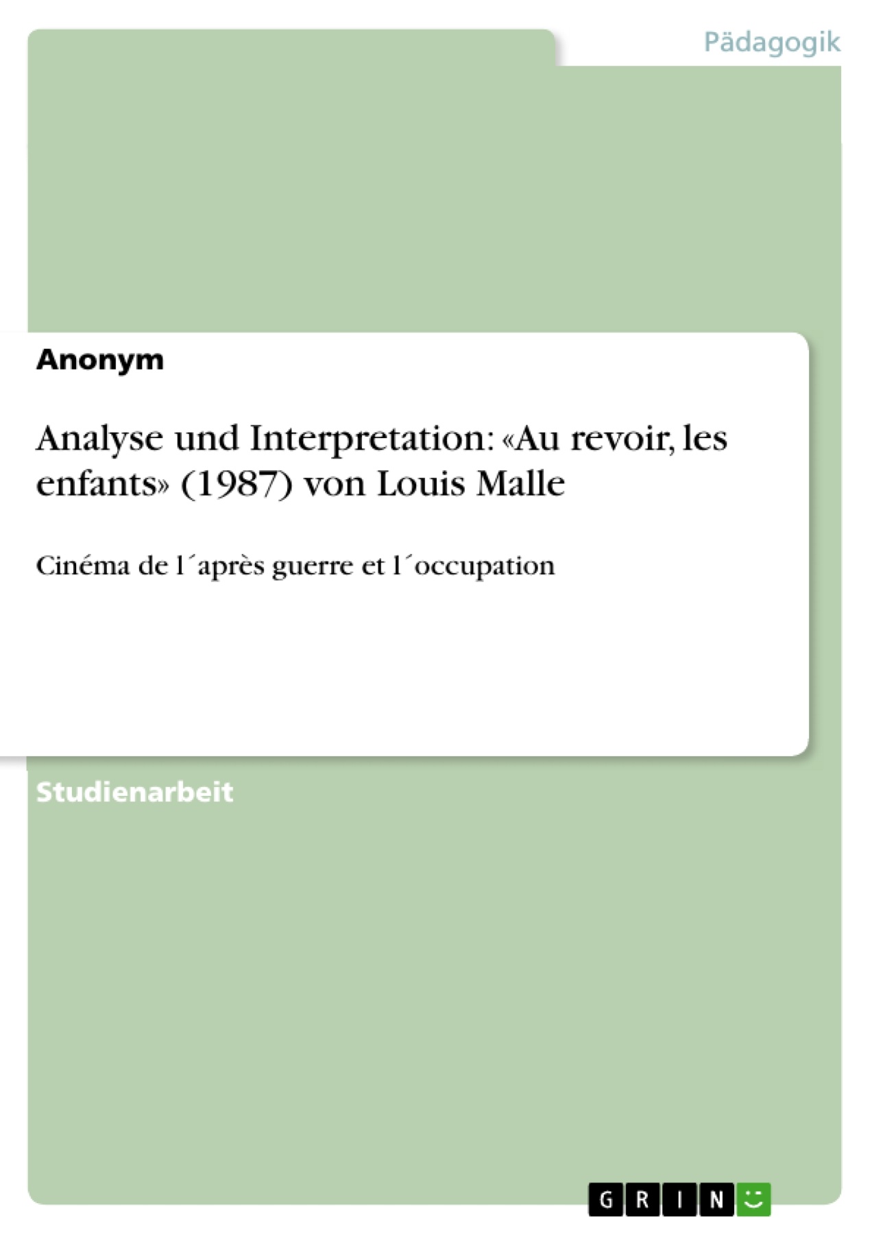 Analyse und Interpretation: «Au revoir, les enfants» (1987) von Louis Malle
