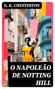 O Napoleão de Notting Hill