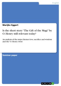Is the short story “The Gift of the Magi” by O. Henry still relevant today?