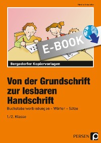 Von der Grundschrift zur lesbaren Handschrift