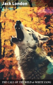 THE CALL OF THE WILD & WHITE FANG