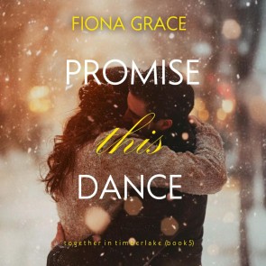Promise This Dance (Together in Timberlake-Book 5)