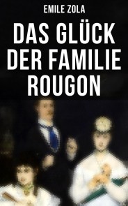 Das Glück der Familie Rougon
