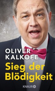 Sieg der Blödigkeit