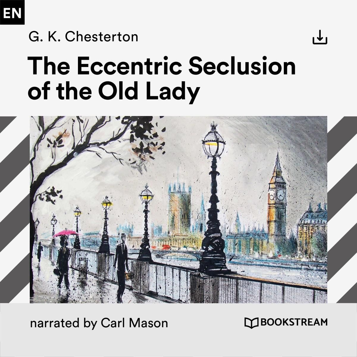 The Eccentric Seclusion of the Old Lady