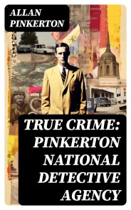 True Crime: Pinkerton National Detective Agency