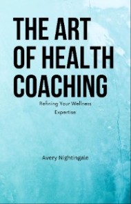 The Art of Health Coaching
