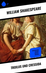 Troilus und Cressida