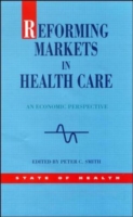 Reforming Markets in Health Care