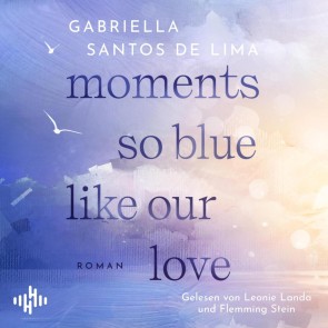 Moments So Blue Like Our Love (Blue Eternity 1)