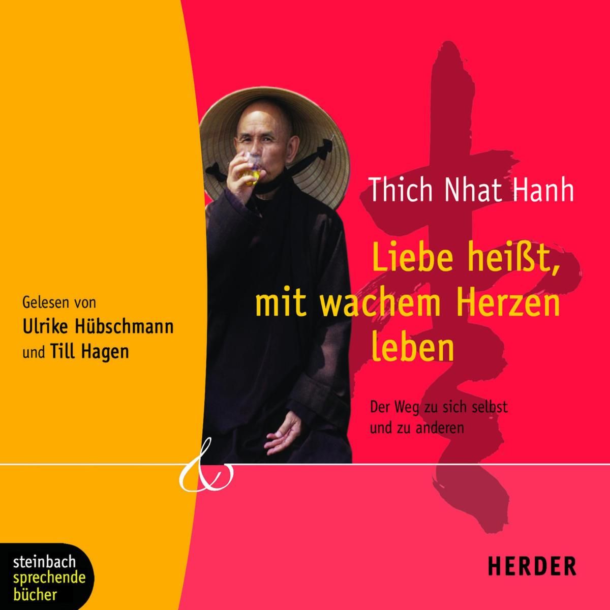 Liebe heißt, mit wachem Herzen leben (Ungekürzt)