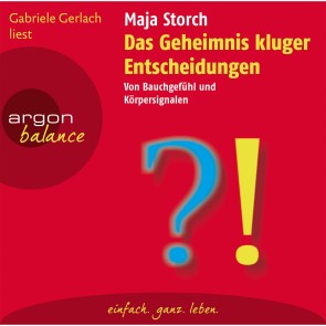 Das Geheimnis kluger Entscheidungen