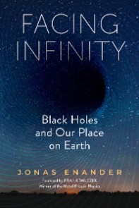 Facing Infinity: Black Holes and Our Place on Earth