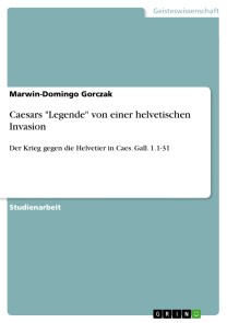 Caesars "Legende" von einer helvetischen Invasion