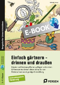 Einfach gärtnern - drinnen und draußen