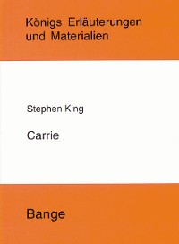 Carrie. Textanalyse und Interpretation.