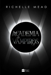 Academia de vampiros (Livro 1) - Com capítulos extras inéditos